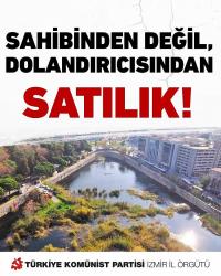 TKP İZMİR'DEN TUGAY'A 'DOLANDIRICI' VURGUSU